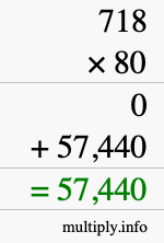 How to calculate 718 times 80 using long multiplication