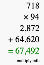 How to calculate 718 times 94 using long multiplication