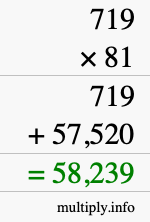 How to calculate 719 times 81 using long multiplication