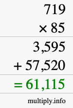 How to calculate 719 times 85 using long multiplication How to calculate 719 times 85 using long multiplication