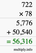 How to calculate 722 times 78 using long multiplication How to calculate 722 times 78 using long multiplication