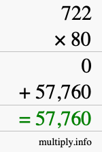 How to calculate 722 times 80 using long multiplication How to calculate 722 times 80 using long multiplication