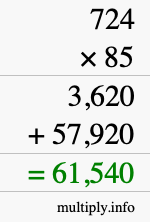 How to calculate 724 times 85 using long multiplication How to calculate 724 times 85 using long multiplication
