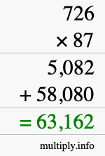 How to calculate 726 times 87 using long multiplication How to calculate 726 times 87 using long multiplication