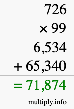 How to calculate 726 times 99 using long multiplication How to calculate 726 times 99 using long multiplication