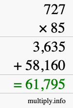 How to calculate 727 times 85 using long multiplication How to calculate 727 times 85 using long multiplication