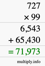 How to calculate 727 times 99 using long multiplication How to calculate 727 times 99 using long multiplication