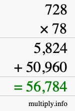How to calculate 728 times 78 using long multiplication How to calculate 728 times 78 using long multiplication