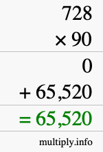 How to calculate 728 times 90 using long multiplication How to calculate 728 times 90 using long multiplication