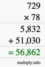 How to calculate 729 times 78 using long multiplication How to calculate 729 times 78 using long multiplication