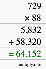 How to calculate 729 times 88 using long multiplication