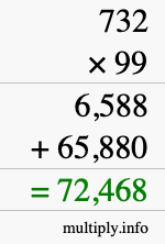 How to calculate 732 times 99 using long multiplication How to calculate 732 times 99 using long multiplication
