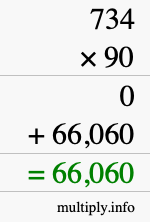 How to calculate 734 times 90 using long multiplication How to calculate 734 times 90 using long multiplication