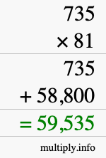 How to calculate 735 times 81 using long multiplication How to calculate 735 times 81 using long multiplication