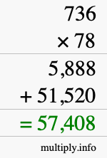 How to calculate 736 times 78 using long multiplication How to calculate 736 times 78 using long multiplication