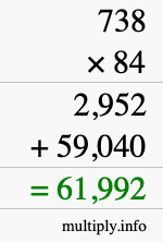 How to calculate 738 times 84 using long multiplication How to calculate 738 times 84 using long multiplication