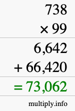 How to calculate 738 times 99 using long multiplication How to calculate 738 times 99 using long multiplication