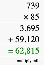 How to calculate 739 times 85 using long multiplication