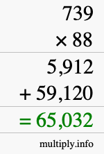 How to calculate 739 times 88 using long multiplication