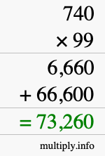 How to calculate 740 times 99 using long multiplication How to calculate 740 times 99 using long multiplication