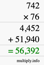 How to calculate 742 times 76 using long multiplication