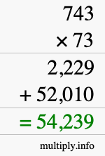 How to calculate 743 times 73 using long multiplication