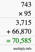 How to calculate 743 times 95 using long multiplication How to calculate 743 times 95 using long multiplication
