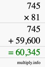How to calculate 745 times 81 using long multiplication