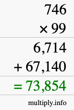How to calculate 746 times 99 using long multiplication How to calculate 746 times 99 using long multiplication