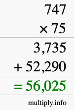 How to calculate 747 times 75 using long multiplication