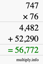 How to calculate 747 times 76 using long multiplication