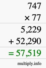 How to calculate 747 times 77 using long multiplication
