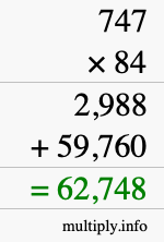 How to calculate 747 times 84 using long multiplication How to calculate 747 times 84 using long multiplication