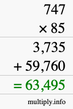 How to calculate 747 times 85 using long multiplication
