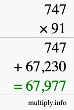 How to calculate 747 times 91 using long multiplication