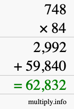 How to calculate 748 times 84 using long multiplication How to calculate 748 times 84 using long multiplication