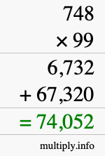 How to calculate 748 times 99 using long multiplication How to calculate 748 times 99 using long multiplication
