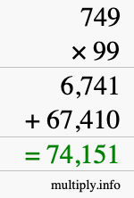 How to calculate 749 times 99 using long multiplication How to calculate 749 times 99 using long multiplication