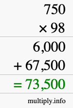 How to calculate 750 times 98 using long multiplication