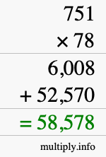 How to calculate 751 times 78 using long multiplication How to calculate 751 times 78 using long multiplication