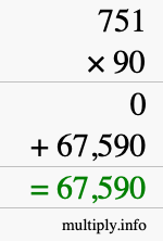 How to calculate 751 times 90 using long multiplication