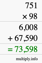 How to calculate 751 times 98 using long multiplication