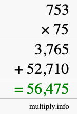 How to calculate 753 times 75 using long multiplication How to calculate 753 times 75 using long multiplication