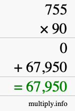How to calculate 755 times 90 using long multiplication How to calculate 755 times 90 using long multiplication