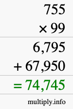 How to calculate 755 times 99 using long multiplication How to calculate 755 times 99 using long multiplication