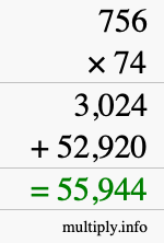 How to calculate 756 times 74 using long multiplication