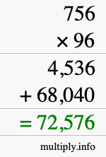 How to calculate 756 times 96 using long multiplication
