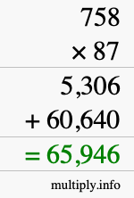 How to calculate 758 times 87 using long multiplication How to calculate 758 times 87 using long multiplication
