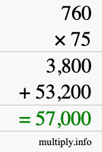 How to calculate 760 times 75 using long multiplication How to calculate 760 times 75 using long multiplication