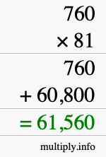 How to calculate 760 times 81 using long multiplication How to calculate 760 times 81 using long multiplication